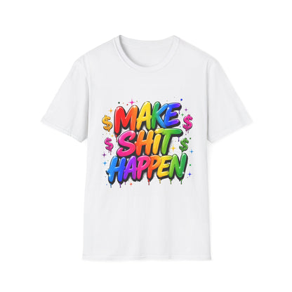 T-Shirt — "Make Shit Happen" Bold Rainbow Motivational Tee